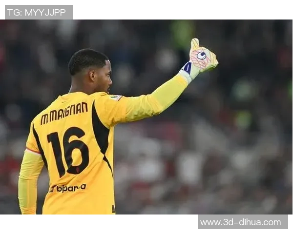 迈尼昂：从青涩门将到世界顶级守护者的华丽蜕变之路